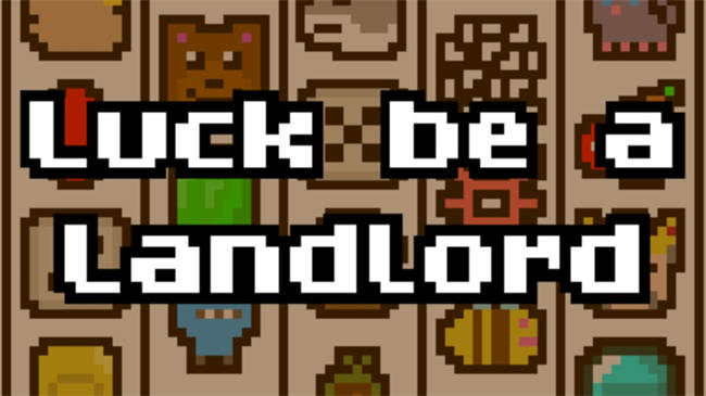 Luck be a Landlord 1.jpg
