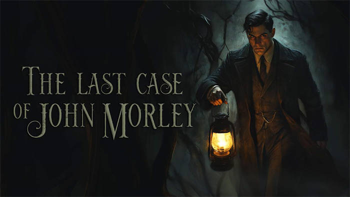The Last Case of John Morley 1.jpg